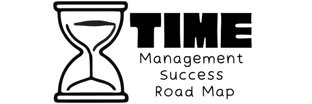 Time Management Success Road Map